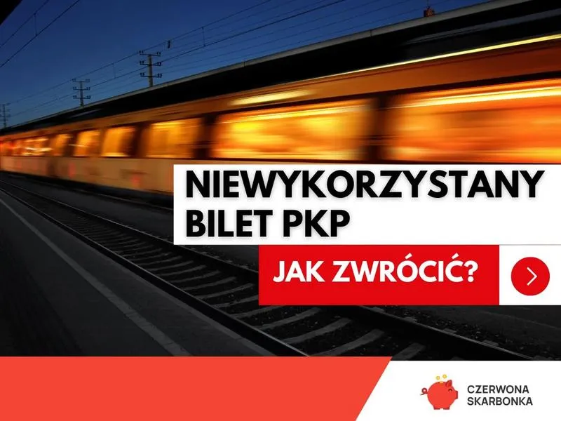 Jak skutecznie anulować kupiony bilet PKP i odzyskać pieniądze?